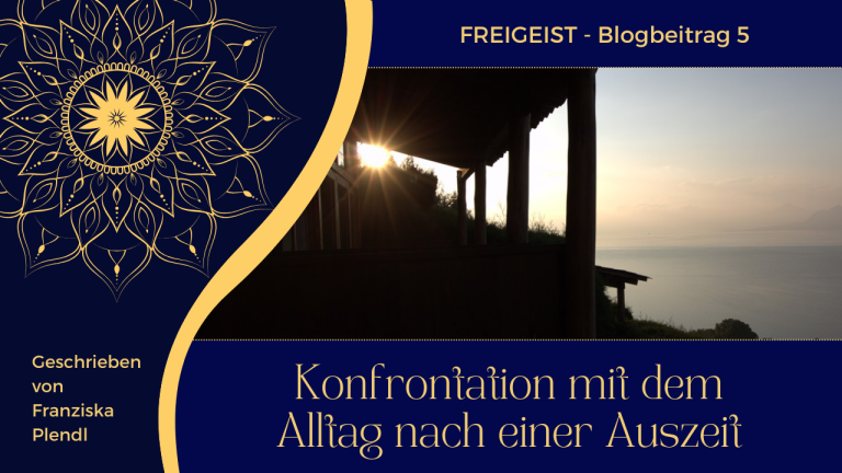 Read more about the article Konfrontation mit dem Alltag nach einer Auszeit