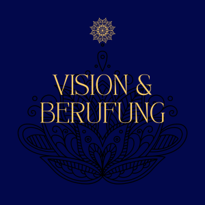 Monatsabo für Gruppenworkshop „VISION & BERUFUNG“ – Manifestiere ein sinnerfülltes Leben